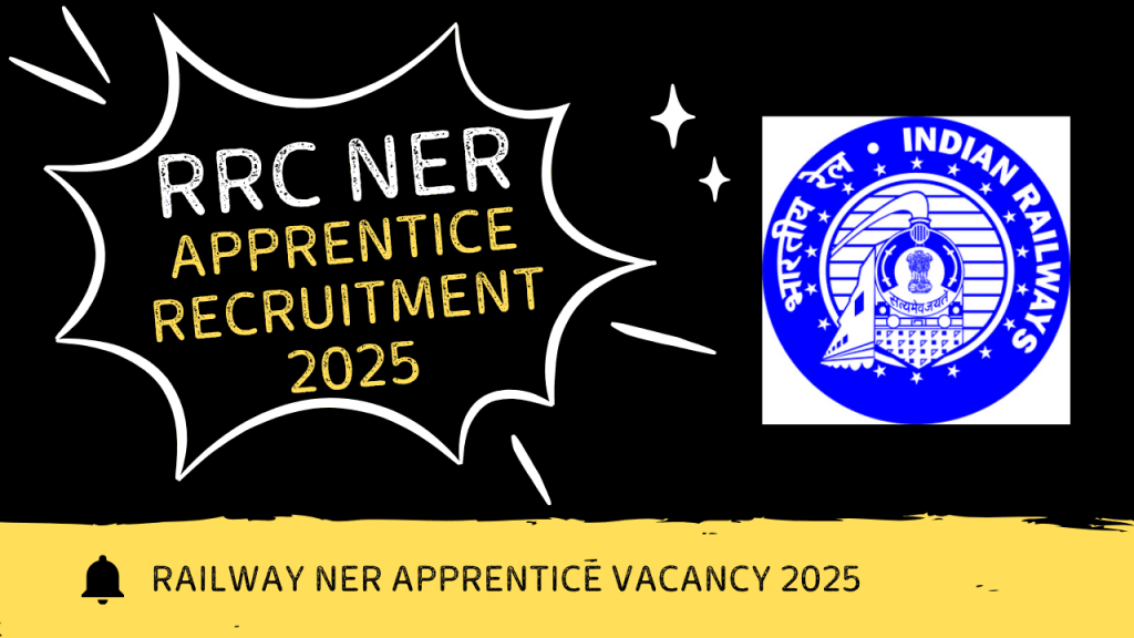 RRC NER Apprentice Recruitment 2025